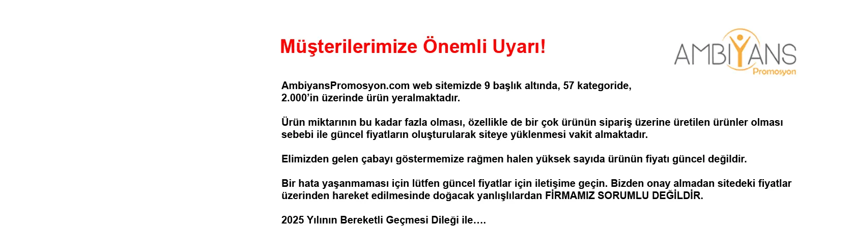 Yeni yılda yaşanan fiyat değişiklikleri nedeni ile lütfen fiyat teyidi alın